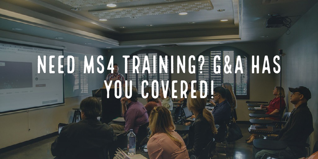Need MS4 Training? G&A Has You Covered!